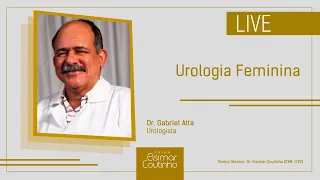 Live Dr. Gabriel Atta: Urologia Feminina