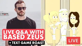 Based Zeus Text Game Roast / Live Q&A