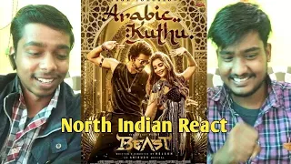 North Indian React Arabic Kuthu Song  | Beast | Thalapathy Vijay | Nelson | Anirudh