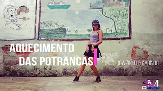 Aquecimento das Potrancas - MC WM e MCs Jhowzinho & Kadinho (Coreografia)