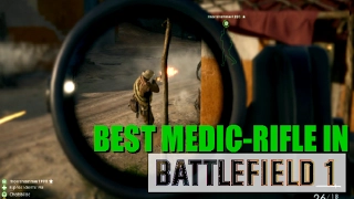 Battlefield 1: Best Self Loading Rifle? OPINION