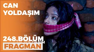 Can Yoldaşım 248. Bölüm Fragmanı - 4 Nisan Pazartesi