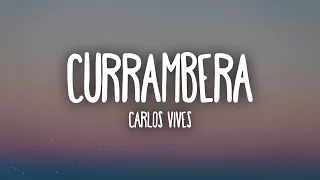Carlos Vives - Currambera (Letra/Lyrics)