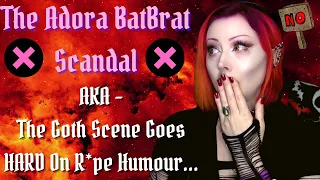 "Goth Scene Embarrassment" - The Adora BatBrat Scandal