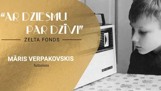 Ar dziesmu par dzīvi. Zelta fonds - Māris Verpakovskis