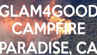 Directed by Aviva Klein; Glam4Good Visits Paradise, CA 1 Year After Devastating Campfire