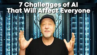 7 Challenges of AI That Will Affect You, Me, Everyone!
