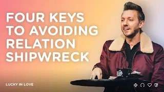 Four Keys To Avoiding Relation Shipwreck | Pastor Levi Lusko