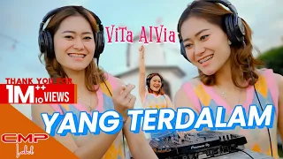 YANG TERDALAM - VITA ALVIA | DJ SLOW REMIX TIKTOK VIRAL 2023 (OFFICIAL MUSIC VIDEO)