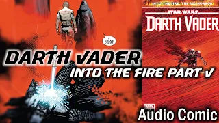 "Darth Vader: Into the Fire Part V"  [#10 2021] - Immersive Audio Comic!