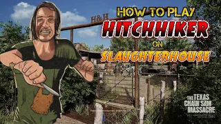 How to Play: Hitchhiker on Slaughterhouse | The Texas Chain Saw Massacre Game