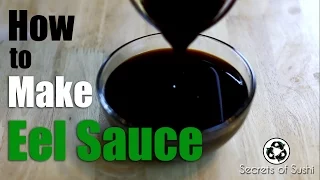 How to Make Eel Sauce