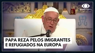 Papa Francisco pede que imigrantes sejam socorridos | Jornal da Band