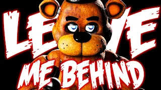 Five Nights At Freddy's [FNaF] Song "Leave Me Behind"- NateWantsToBattle ft. @CamSteady