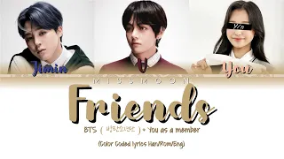 Friends - BTS (방탄소년단) Jimin, V + You|3 members| (Color Coded Lyrics Eng/Rom/Han)