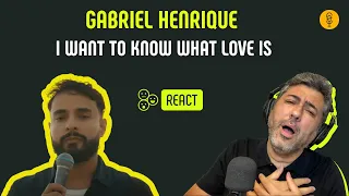 GABRIEL HENRIQUE & BLACK TO BLACK | I WANT TO KNOW WHAT LOVE IS | Vocal Coach REACTION & ANÁLISE