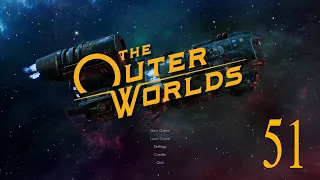 The Outer Worlds Ep 51 (Don't Bite the Sun) 4K