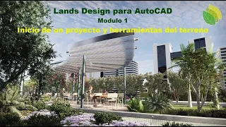 Curso de Lands Design en AutoCAD- Software de diseño paisajístico- modulo 1 de 3