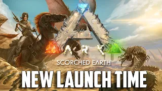 ARK Scorched Earth NEW LAUNCH TIME! - Delay 1...