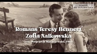 [romans] Zofia Nałkowska "Romans Teresy Hennert" (1961) - Aleksandra Śląska, B. Krafftówna i inni
