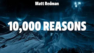 Matt Redman - 10,000 Reasons (Lyrics) Bethel Music, Chris Tomlin, Hillsong UNITED, TAYA