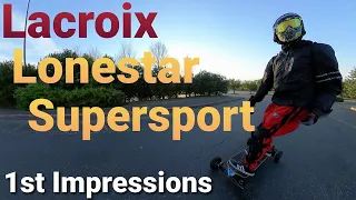 #23 Lacroix LoneStar SuperSport - 1st Impressions