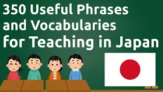 350 Useful Phrases and Vocabs for Teaching in Japan