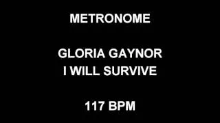 METRONOME 117 BPM Gloria Gaynor I WILL SURVIVE