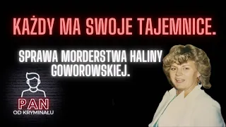 21. Każdy ma swoje tajemnice. Sprawa morderstwa Haliny Goworowskiej.