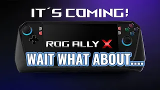 ASUS ROG ALLY X Coming? What About....