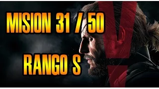 Metal Gear Solid V: The Phantom Pain | Misión 31 / 50 Rango S: Sahelanthropus