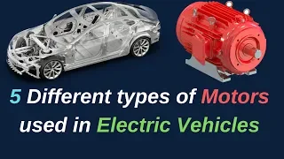 Different types of Motors used in Electric Cars & EVs