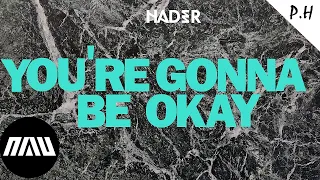 You're Gonna Be Okay (Hader Remix) - Bethel Music, Jenn Johnson