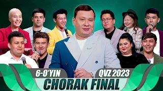 QVZ 2023 | OLIY LIGA | CHORAK FINAL | 6-O'YIN