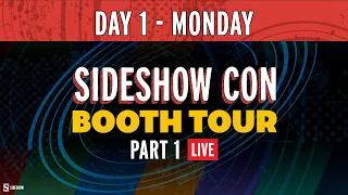 Booth Tour - Day 1 - Part 1 | Sideshow Con 2021