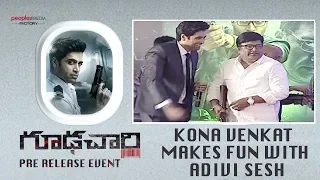 Kona Venkat Makes Fun with Adivi Sesh - #Goodachari Pre Release Event | Sobhita Dhulipala