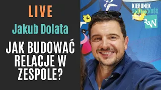 LIVE Jak budować relacje w zespole?