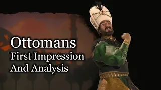 Ottomans Analysis and First Impression - Civilization VI: Gathering Storm