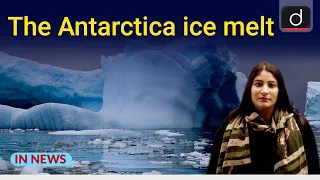 The Antarctica ice melt - IN NEWS | Drishti IAS English