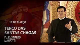 Terço das Santas Chagas   17 de março de 2024  @PadreManzottiOficial