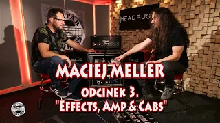 MACIEJ MELLER w GUITAR STORIES - odcinek 3 - effects/amp/cabs