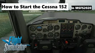 How to Start the Cessna 152 in Microsoft Flight Simulator 2020