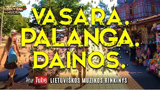 VASARA. PALANGA. DAINOS. ⛱ • 2021 Letuviškų Dainų Rinkinys iš Palangos • Koks oras Palangoje?