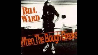 Bill Ward   When The Bough Breaks (full album)