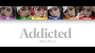 Pixy - Addicted Lyrics (Color Coded Lyrics Han/Rom/Pt-Br) Tradução