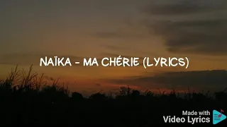 Naïka - Ma Chérie (Lyrics)