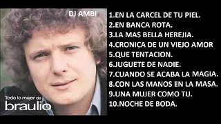 BRAULIO Y SUS MEJORES CANCIONES ROMANTICAS