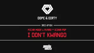 [DAZZUP024] Micha Moor & Avaro vs Icona Pop - I Don't Kwango (Jordy Dazz-Up)