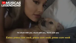 Ariana Grande & Justin Bieber - Stuck with U (Legendado | Lyrics + Tradução)