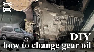 How to change gear oil PEUGEOT RIFTER/CITROEN BERLINGO/OPEL COMBO/TOYOTA PROACE CITY VERSO/FIAT DOBL